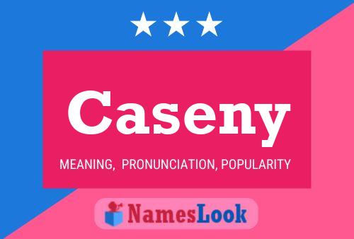 Póster del nombre Caseny