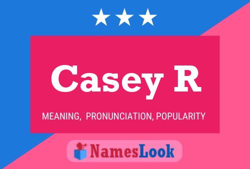 Póster del nombre Casey R