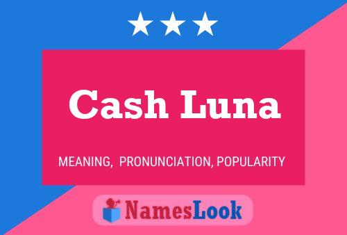 Póster del nombre Cash Luna