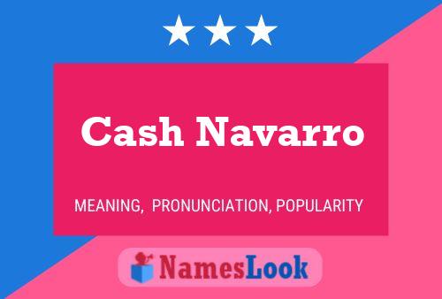 Póster del nombre Cash Navarro