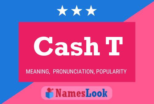 Póster del nombre Cash T