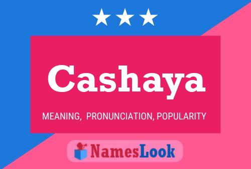 Póster del nombre Cashaya