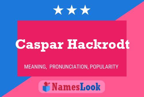 Póster del nombre Caspar Hackrodt