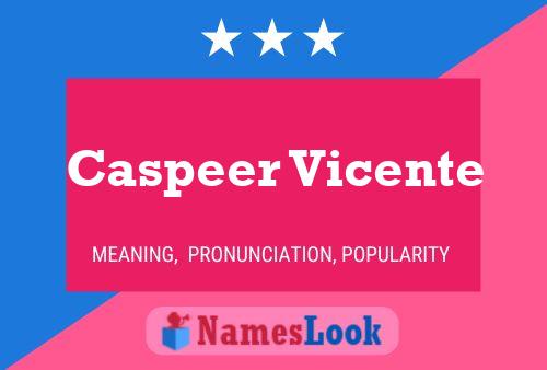 Póster del nombre Caspeer Vicente