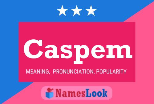 Póster del nombre Caspem