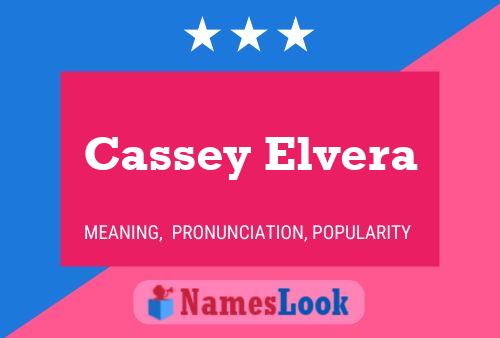 Póster del nombre Cassey Elvera