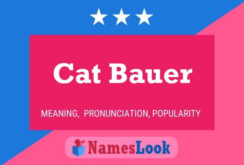 Póster del nombre Cat Bauer