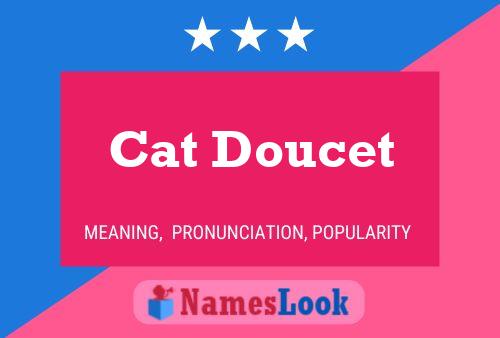 Póster del nombre Cat Doucet