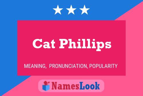 Póster del nombre Cat Phillips