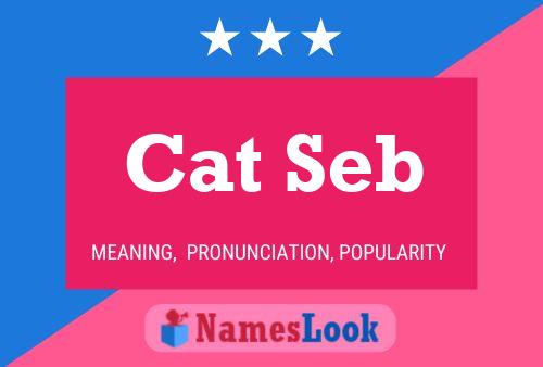 Póster del nombre Cat Seb