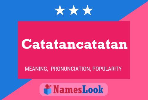 Póster del nombre Catatancatatan