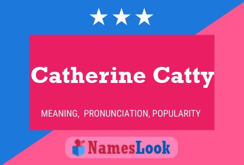 Póster del nombre Catherine Catty