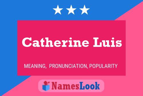 Póster del nombre Catherine Luis