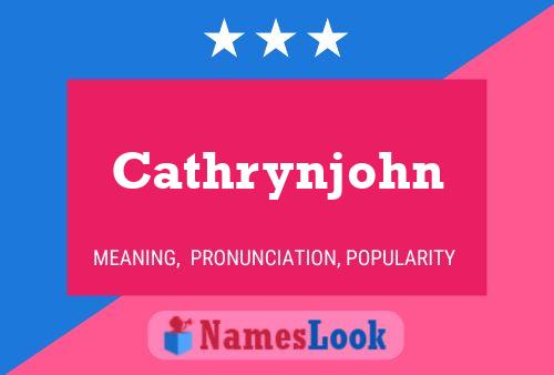 Póster del nombre Cathrynjohn