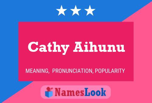 Póster del nombre Cathy Aihunu