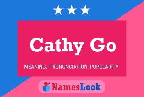 Póster del nombre Cathy Go