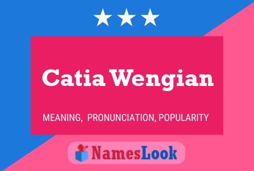 Póster del nombre Catia Wengian