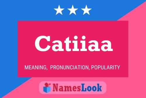 Póster del nombre Catiiaa