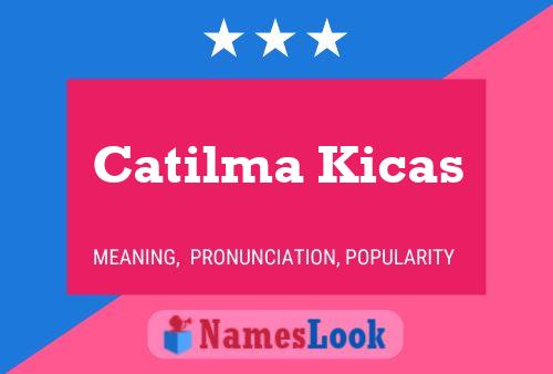 Póster del nombre Catilma Kicas