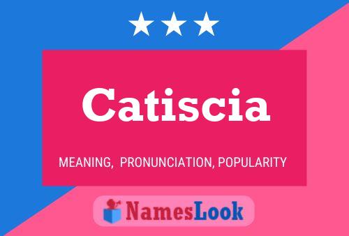 Póster del nombre Catiscia