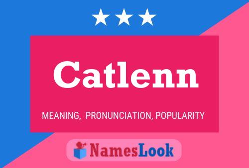 Póster del nombre Catlenn