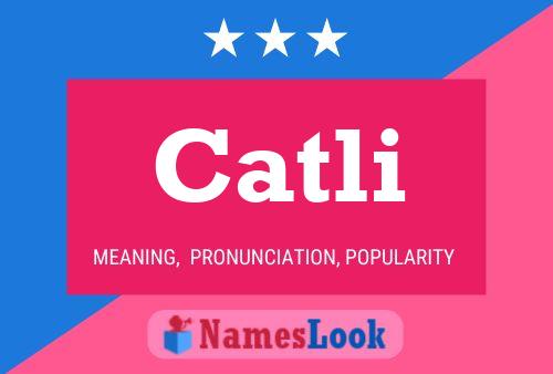 Póster del nombre Catli