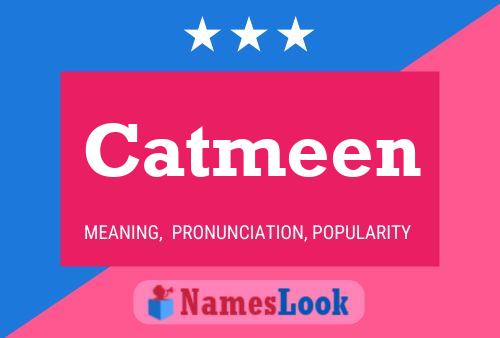 Póster del nombre Catmeen