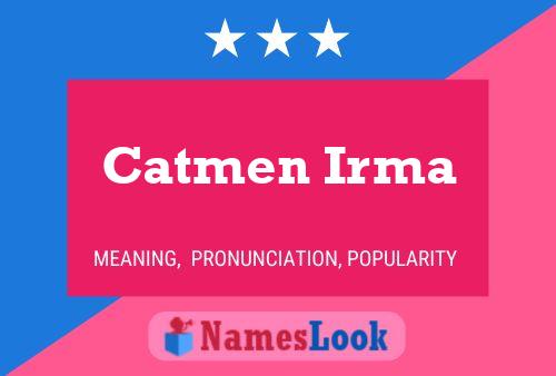 Póster del nombre Catmen Irma