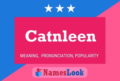 Póster del nombre Catnleen