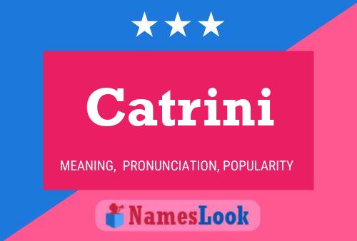 Póster del nombre Catrini