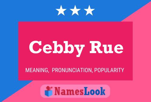 Póster del nombre Cebby Rue