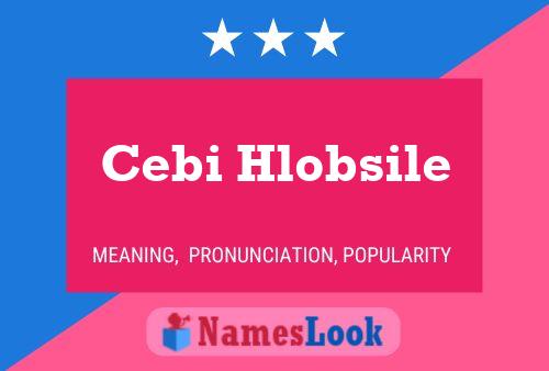 Póster del nombre Cebi Hlobsile