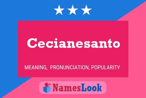 Póster del nombre Cecianesanto