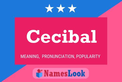 Póster del nombre Cecibal