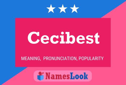 Póster del nombre Cecibest