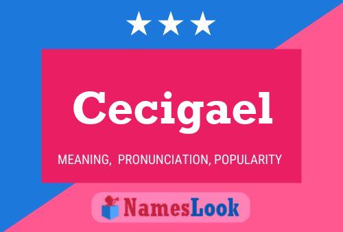 Póster del nombre Cecigael