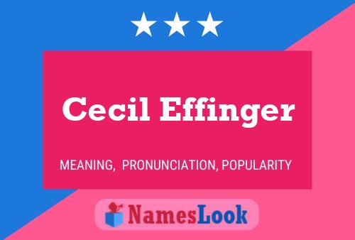 Póster del nombre Cecil Effinger