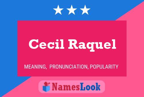 Póster del nombre Cecil Raquel