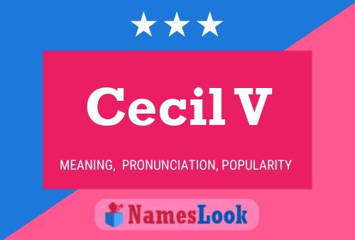 Póster del nombre Cecil V