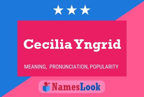 Póster del nombre Cecilia Yngrid