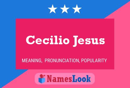 Póster del nombre Cecilio Jesus