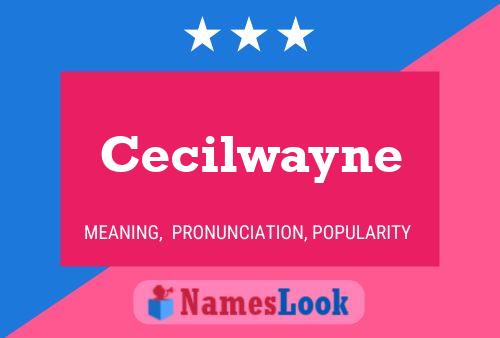 Póster del nombre Cecilwayne