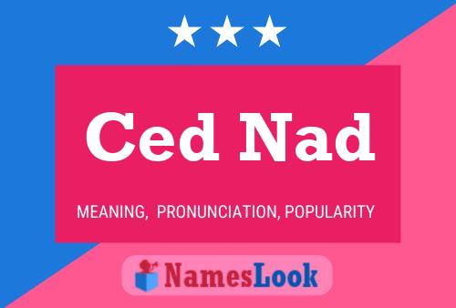 Póster del nombre Ced Nad