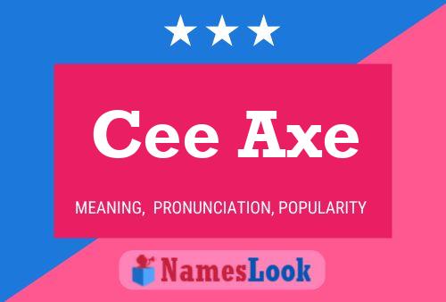 Póster del nombre Cee Axe