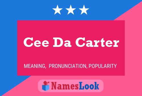 Póster del nombre Cee Da Carter