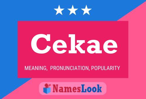 Póster del nombre Cekae