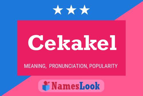 Póster del nombre Cekakel