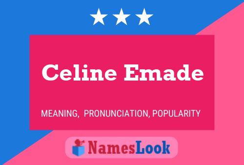 Póster del nombre Celine Emade