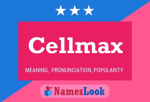 Póster del nombre Cellmax