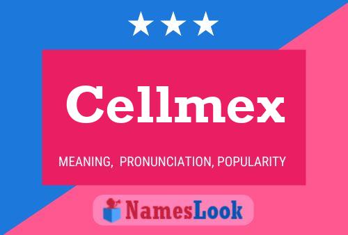 Póster del nombre Cellmex